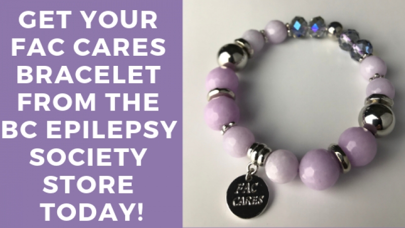 Get Your FAC Cares Bracelet from the BC Epilepsy Society Store Today!