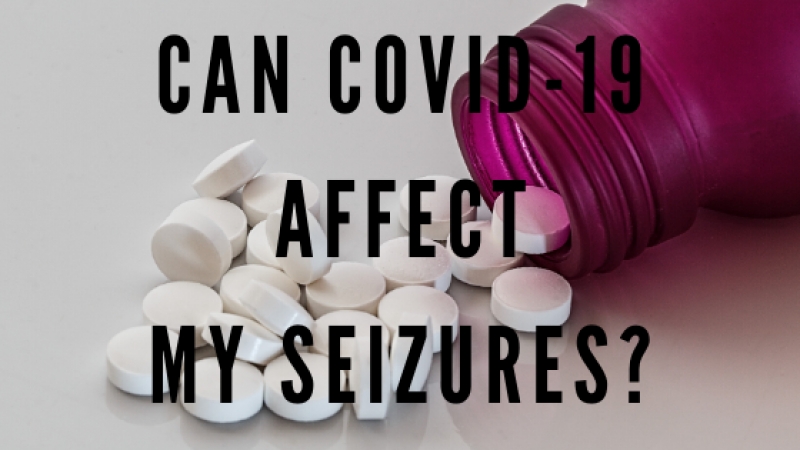 Can COVID-19 Affect my Seizures?