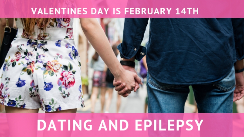Valentines Day is February 14th – Dating and Epilepsy