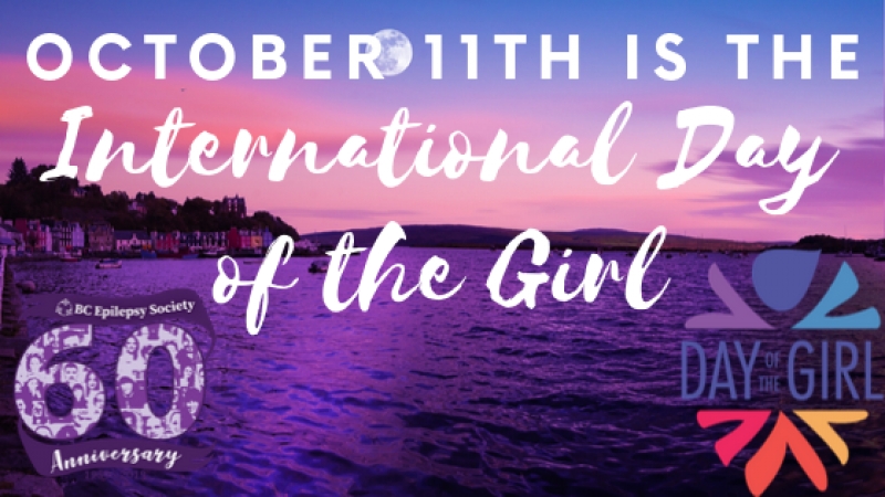October 11th is the International Day of the Girl – Issues for Girls with Epilepsy