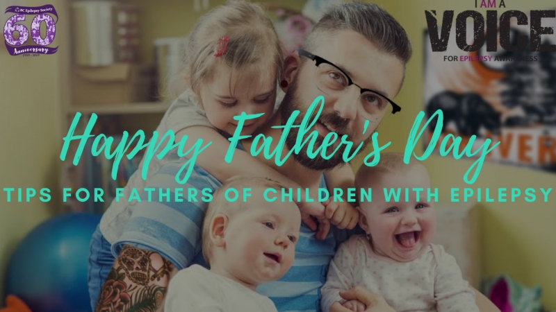 Happy Father’s Day – Tips for Fathers with Epilepsy