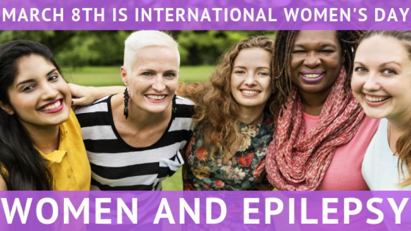 March 8th is International Women&#039;s Day - Women and Epilepsy