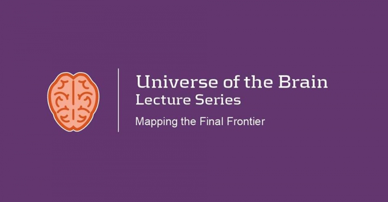 Universe of the Brain Lecture Series: Mapping the Final Frontier (December 6th Event)