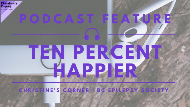 Podcast Feature – Ten Percent Happier Podcast