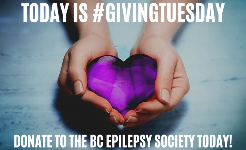 Today is #GivingTuesday - Donate to the BC Epilepsy Society Today!